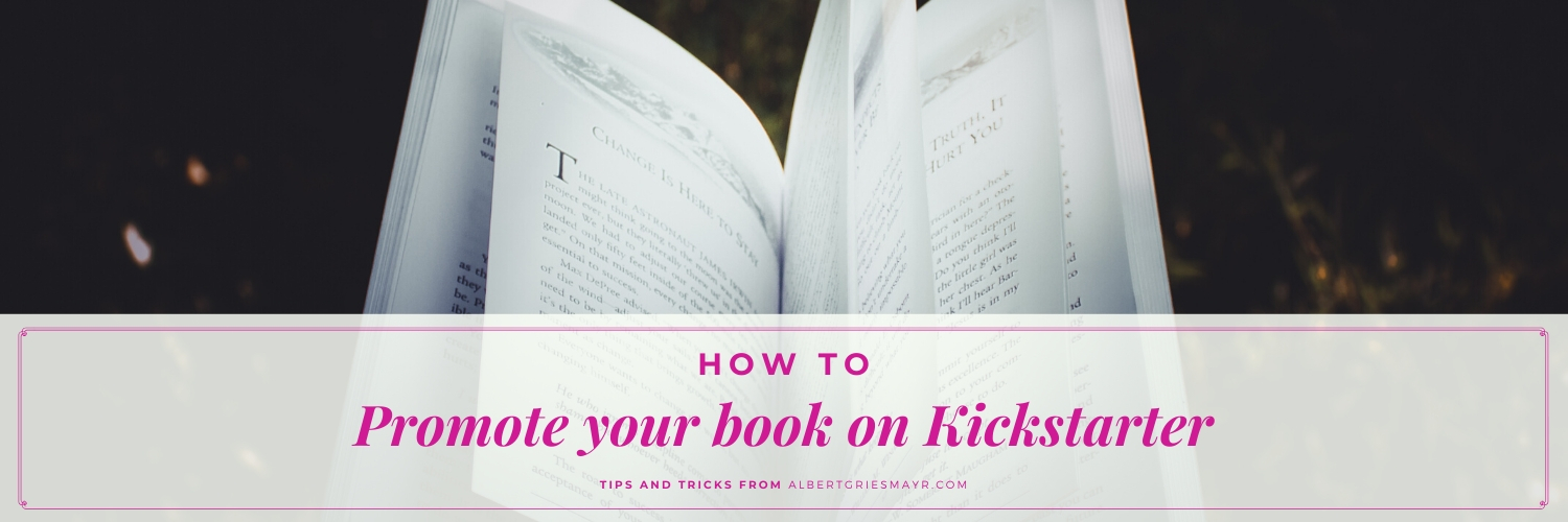 Promote your book on Kickstarter Kickstarter for books